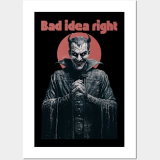 "Bad Idea, Right?" Humor Posters and Art